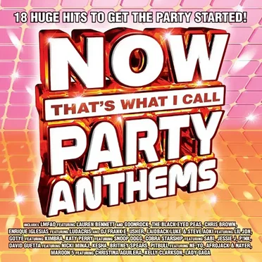 Now That’s What I Call Party Anthems by Various Artists - album cover