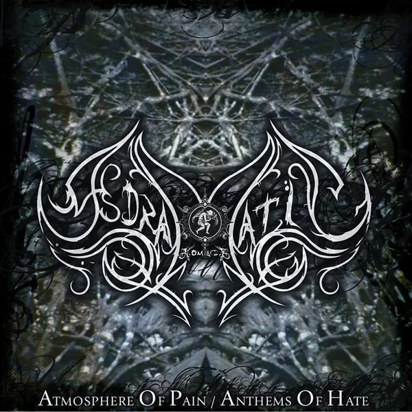 Atmosphere of Pain / Anthems of Hate