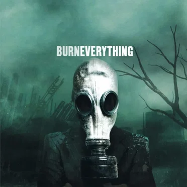 Burn Everything