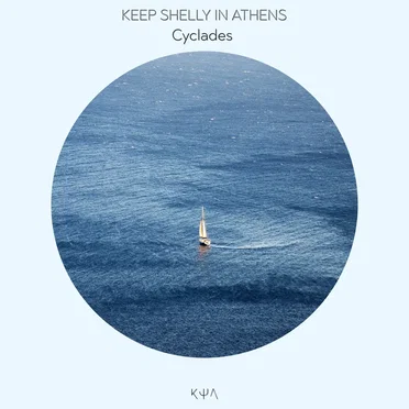 Cyclades by Keep Shelly In Athens - album cover