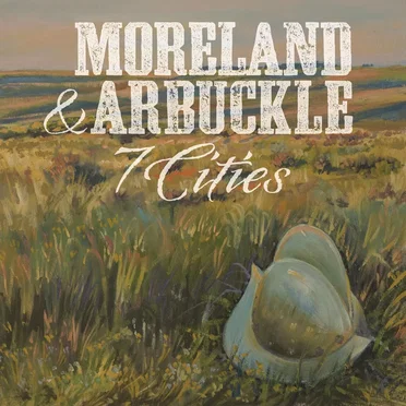 7 Cities by Moreland & Arbuckle - album cover