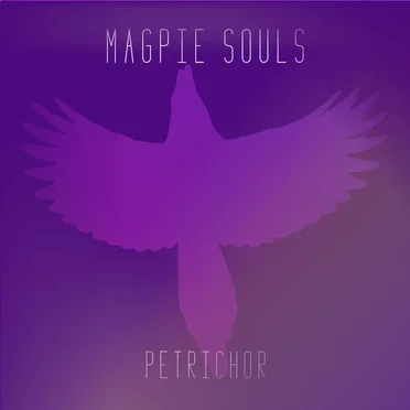 Petrichor by Magpie Souls - album cover