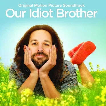 Our Idiot Brother (Original Motion Picture Soundtrack) by Various Artists - album cover