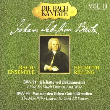 Die Bach-Kantate, Volume 14: BWV 21, 93