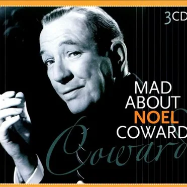Mad About Noël Coward