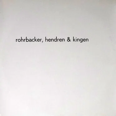 Rohrbacker, Hendren & Kingen by Rohrbacker, Hendren & Kingen - album cover