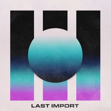 Last Import by Last Import - album cover