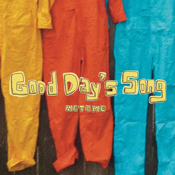 Good Day’s Song