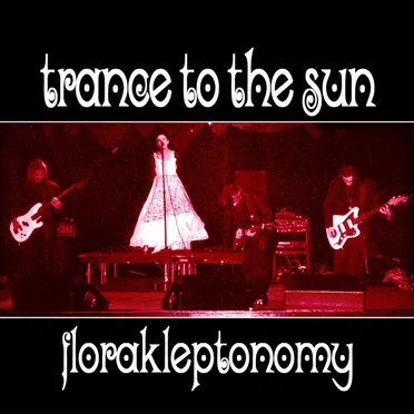 Florakleptononomy by Trance to the Sun - album cover