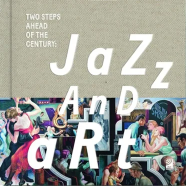 Two Steps Ahead of the Century: Jazz and Art by Various Artists - album cover
