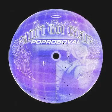 Ain't Got Cash by POPROBOVAL - album cover