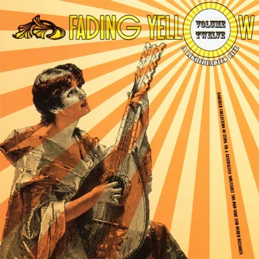 Fading Yellow Volume 12 A Lighthearted Life (Another Collection of Euro, UK & Austrailian '60s/early '70s Pop-Sike and Other Delights) by Various Artists - album cover