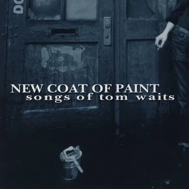 New Coat of Paint: Songs of Tom Waits by Various Artists - album cover