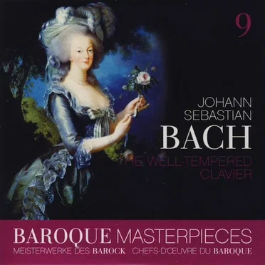 Baroque Masterpieces 9: Johann Sebastian Bach – The Well-Tempered Clavier