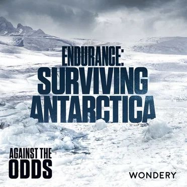 Endurance: Surviving Antarctica by Against The Odds - album cover