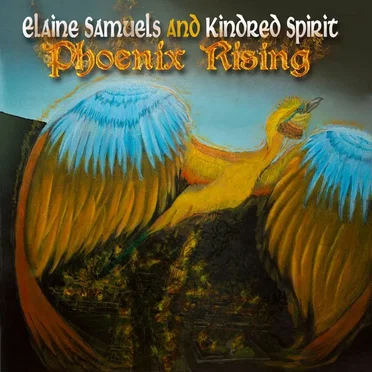Phoenix Rising by Elaine Samuels & Kindred Spirit - album cover