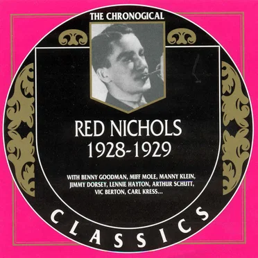 The Chronological Classics: Red Nichols 1928-1929