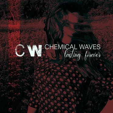 Lasting Forever by Chemical Waves - album cover