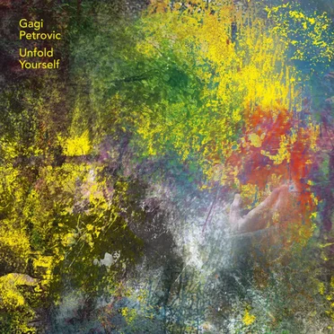 Unfold Yourself by Gagi Petrovic - album cover