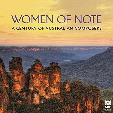 Women of Note: A Century of Australian Composers by Various Artists - album cover