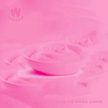 How to Bake Love by WHEEP - album cover