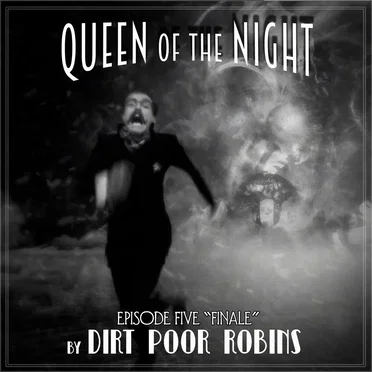 Queen of the Night - Episode 5 "The Finale"
