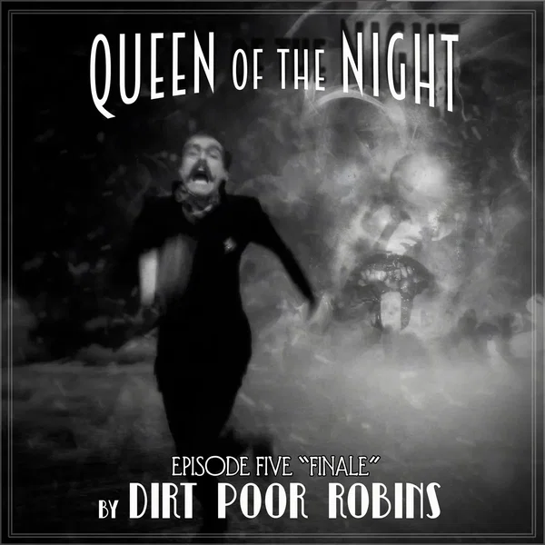 Queen of the Night - Episode 5 "The Finale"