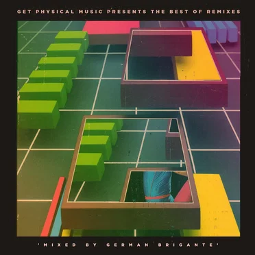 Get Physical Music Presents: The Best of Remixes – Mixed by German Brigante by Various Artists - album cover