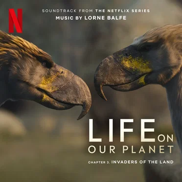 Invaders of the Land: Chapter 3 (Soundtrack from the Netflix Series "Life on Our Planet")