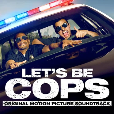 Let's Be Cops (Original Motion Picture Soundtrack) by Various Artists - album cover