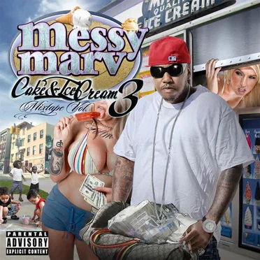 Cake and Ice Cream, Mixtape Volume 3 by Messy Marv - album cover