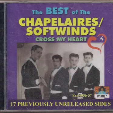 The Best of The Chapelaires / Softwinds: Cross My Heart