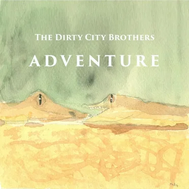Adventure by The Dirty City Brothers - album cover