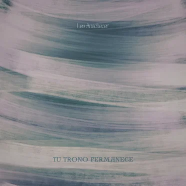 Tu Trono Permanece by Leo Anochecer - album cover