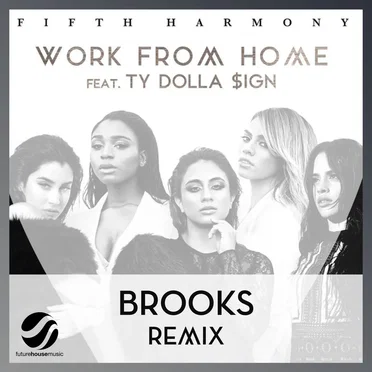 Work From Home (Brooks remix)
