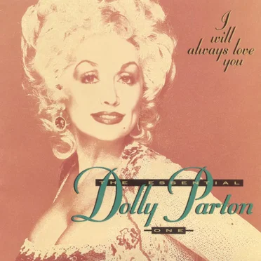 The Essential Dolly Parton, Vol. One: I Will Always Love You