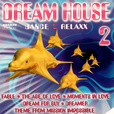 Dream House 2: Dance 2 Relaxx by Various Artists - album cover