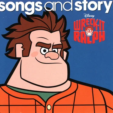 Songs and Story: Wreck-It Ralph by Various Artists - album cover