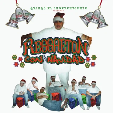 Reggaeton con Navidad by Gringo el Independiente - album cover