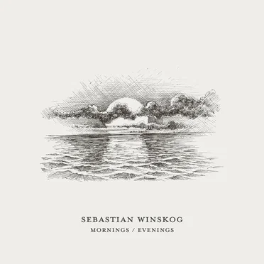 Mornings / Evenings by Sebastian Winskog - album cover