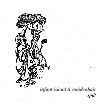 Infant Island / Maidenhair
