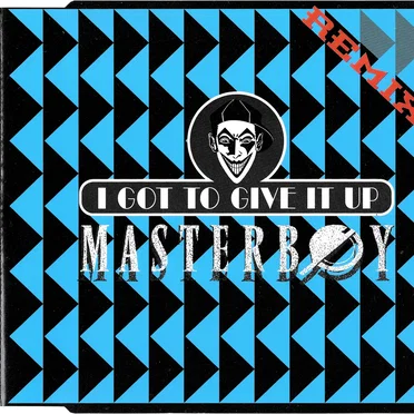 I Got To Give It Up (Remixes)