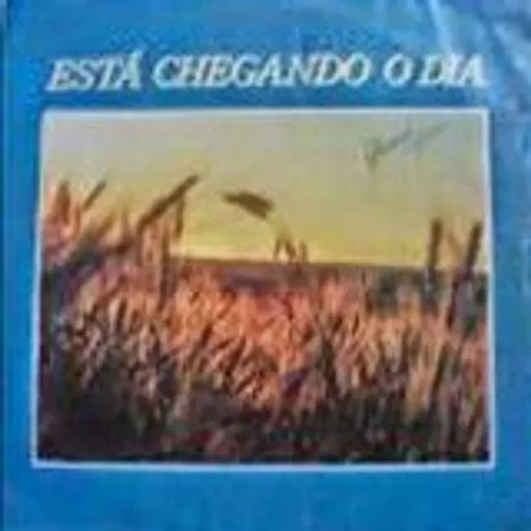 Está Chegando o Dia