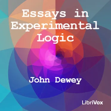 Essays in Experimental Logic by John Dewey - album cover