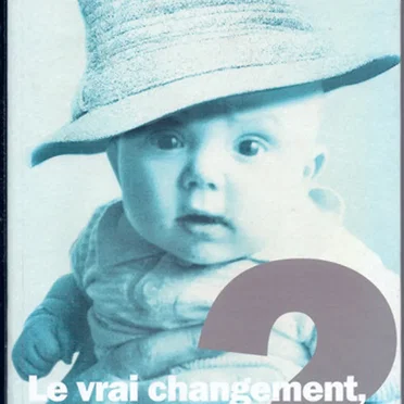 Le vrai changement, c’est quand ?