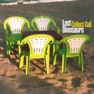 Collect Call by Last Dinosaurs - album cover