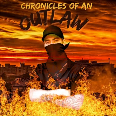 Chronicles of an Outlaw by Taylor Tom - album cover