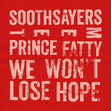 We Won't Lose Hope feat. Prince Fatty
