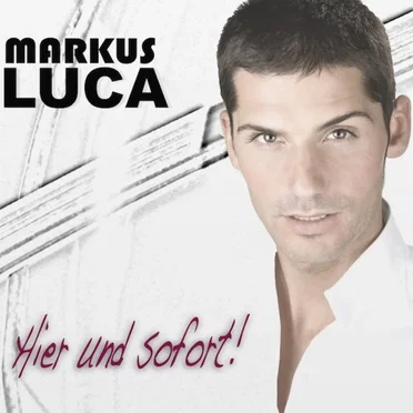 Hier und sofort by Markus Luca - album cover