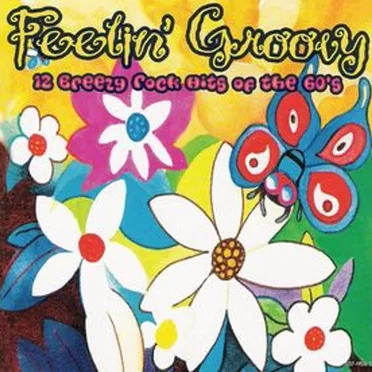 Feelin' Groovy: 12 Breezy Rock Hits Of The 60's by Various Artists - album cover